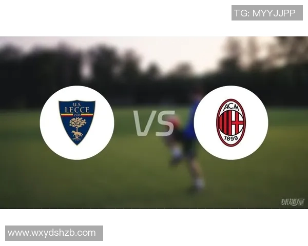 AC米兰与切沃精彩对决直播全程回顾及赛后分析